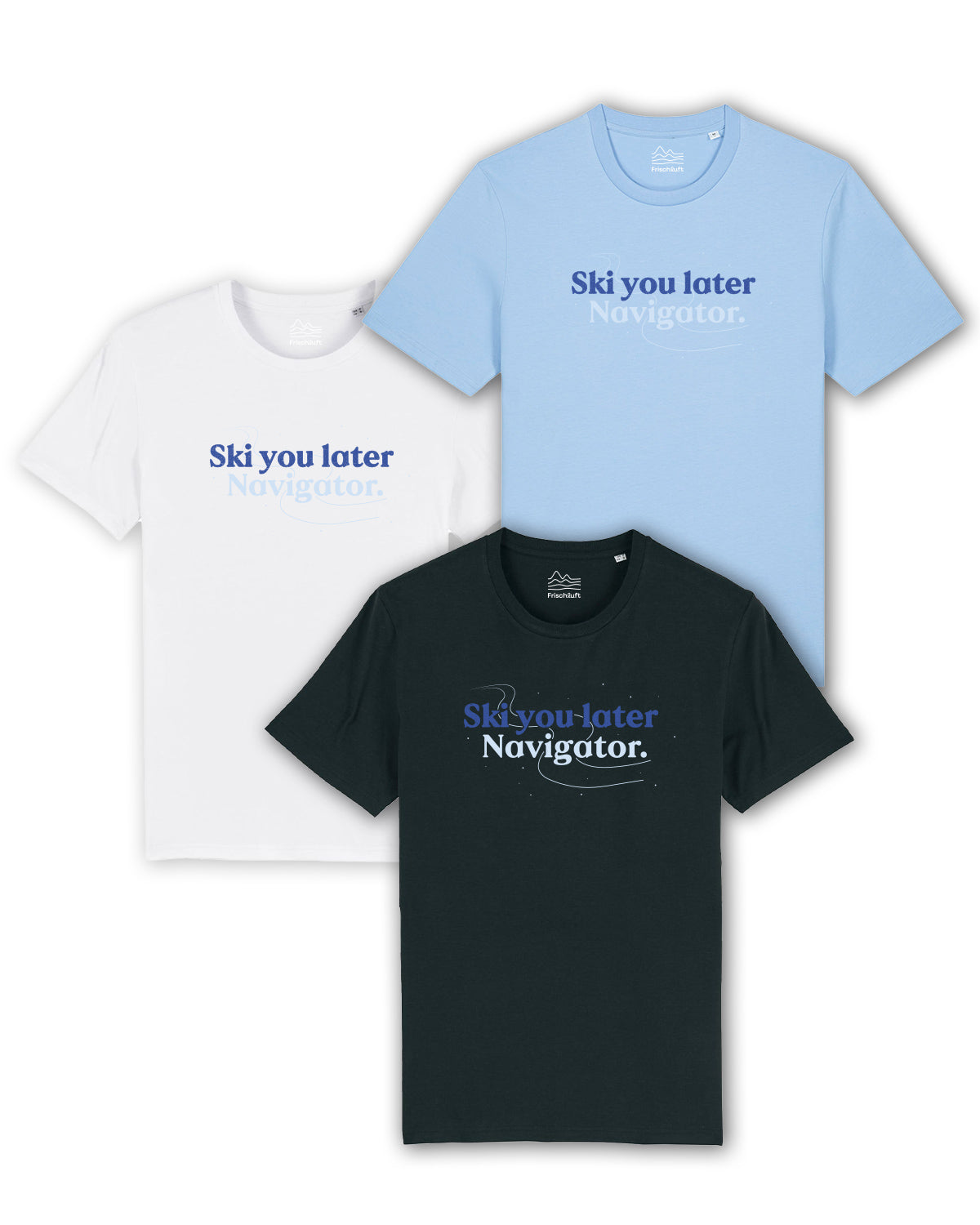 T-Shirt für Ski-Fans – „Ski you later, Navigator!”