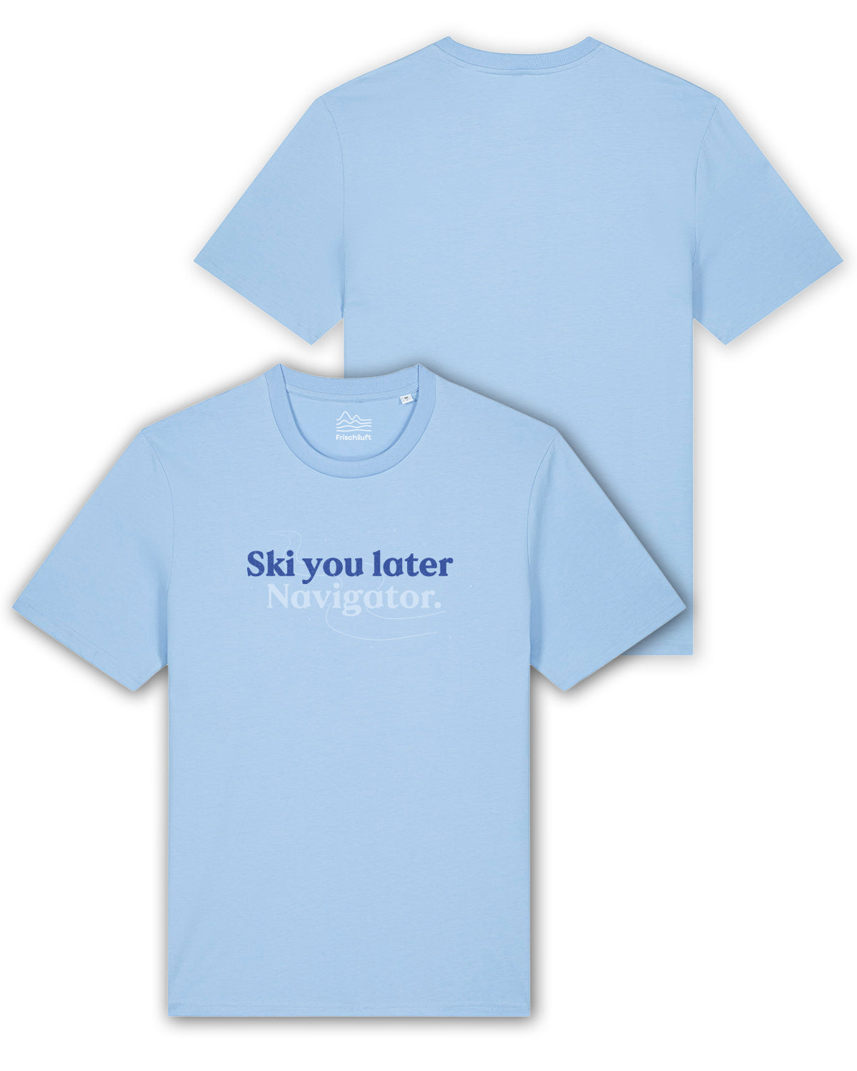 T-Shirt für Ski-Fans – „Ski you later, Navigator!”