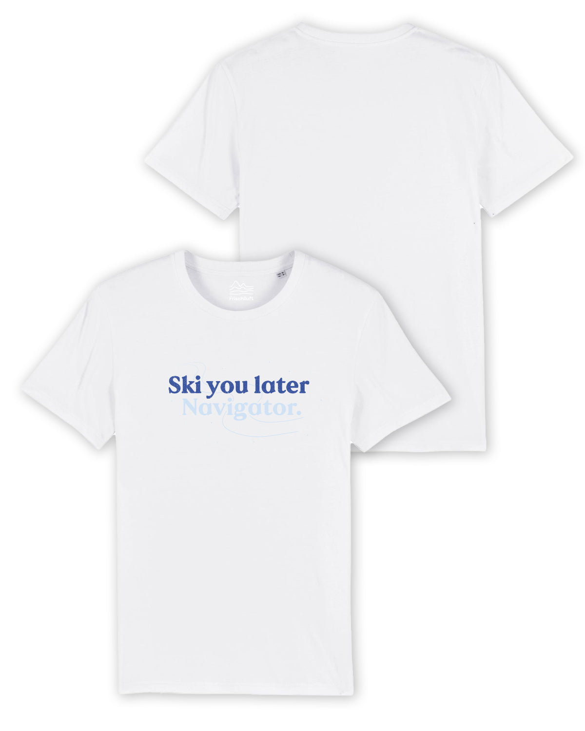 T-Shirt für Ski-Fans – „Ski you later, Navigator!”